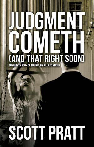 [Joe Dillard 08] • Judgment Cometh · (And That Right Soon) (Joe Dillard Series Book 8)